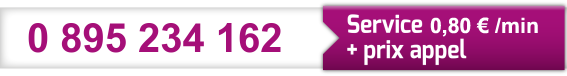 0 895 234 162 - Service 0,80€/min + prix appel